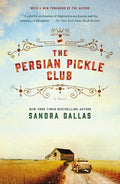 Cover Image for The Persian Pickle Club: 20th Anniversary Edition -- Sandra Dallas, Paperback