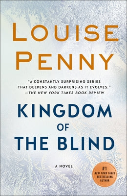 Cover Image for Kingdom of the Blind: A Chief Inspector Gamache Novel -- Louise Penny, Paperback