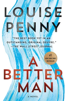 Cover Image for A Better Man: A Chief Inspector Gamache Novel -- Louise Penny, Paperback