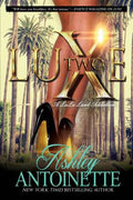 Cover Image for Luxe Two: A Lala Land Addiction -- Ashley Antoinette, Paperback