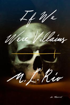 Cover Image for If We Were Villains -- M. L. Rio, Hardcover