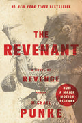 Cover Image for The Revenant: A Novel of Revenge -- Michael Punke, Paperback