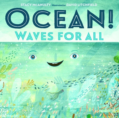 Cover Image for Ocean!: Waves for All -- Stacy McAnulty, Hardcover