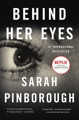 Cover Image for Behind Her Eyes: A Suspenseful Psychological Thriller -- Sarah Pinborough, Paperback