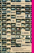 Cover Image for What Belongs to You -- Garth Greenwell, Paperback