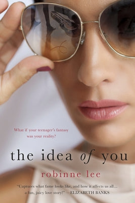 Cover Image for The Idea of You -- Robinne Lee, Paperback
