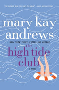 Cover Image for The High Tide Club -- Mary Kay Andrews, Paperback