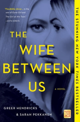 Cover Image for The Wife Between Us -- Greer Hendricks, Paperback