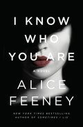 Cover Image for I Know Who You Are -- Alice Feeney, Paperback