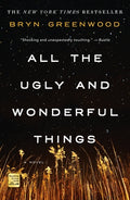 Cover Image for All the Ugly and Wonderful Things -- Bryn Greenwood, Paperback