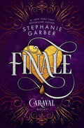 Cover Image for Finale: A Caraval Novel -- Stephanie Garber, Hardcover