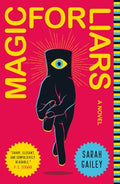 Cover Image for Magic for Liars -- Sarah Gailey, Paperback
