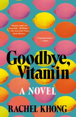 Cover Image for Goodbye, Vitamin -- Rachel Khong, Paperback