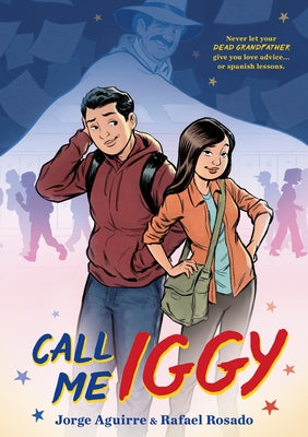 Cover Image for Call Me Iggy -- Jorge Aguirre, Paperback