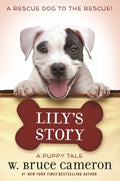 Cover Image for Lily's Story: A Puppy Tale -- W. Bruce Cameron, Paperback