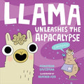 Cover Image for Llama Unleashes the Alpacalypse -- Jonathan Stutzman, Hardcover
