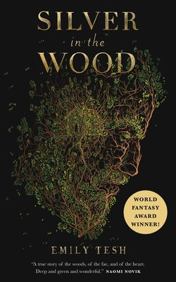 Cover Image for Silver in the Wood -- Emily Tesh, Paperback