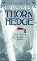 Cover Image for Thornhedge -- T. Kingfisher, Hardcover
