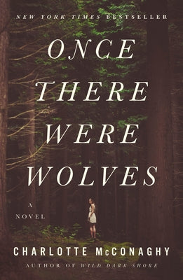 Cover Image for Once There Were Wolves -- Charlotte McConaghy, Paperback