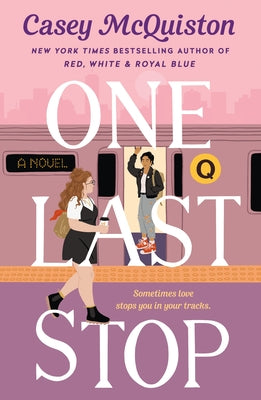 Cover Image for One Last Stop -- Casey McQuiston, Paperback