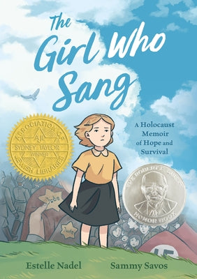 Cover Image for The Girl Who Sang: A Holocaust Memoir of Hope and Survival -- Estelle Nadel, Hardcover