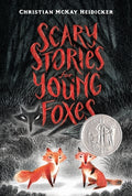 Cover Image for Scary Stories for Young Foxes -- Christian McKay Heidicker, Paperback