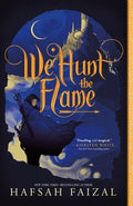 Cover Image for We Hunt the Flame -- Hafsah Faizal, Paperback