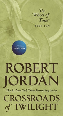 Cover Image for Crossroads of Twilight: Book Ten of 'The Wheel of Time' -- Robert Jordan, Mass Market Paperback