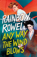 Cover Image for Any Way the Wind Blows -- Rainbow Rowell, Paperback