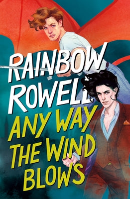 Cover Image for Any Way the Wind Blows -- Rainbow Rowell, Paperback