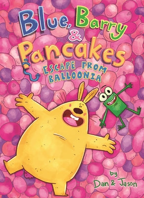 Cover Image for Blue, Barry & Pancakes: Escape from Balloonia -- Jason, Hardcover