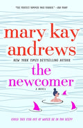 Cover Image for The Newcomer -- Mary Kay Andrews, Paperback