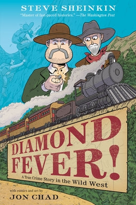 Cover Image for Diamond Fever!: A True Crime Story in the Wild West -- Steve Sheinkin, Hardcover