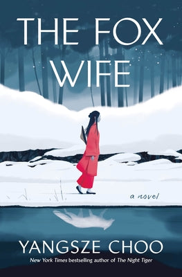 Cover Image for The Fox Wife -- Yangsze Choo, Paperback