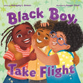 Cover Image for Black Boy, Take Flight -- Mahogany L. Browne, Hardcover