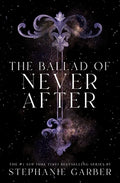 Cover Image for The Ballad of Never After -- Stephanie Garber, Hardcover