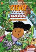 Cover Image for Science Comics: Frogs: Awesome Amphibians -- Liz Prince, Paperback