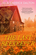 Cover Image for The Last Beekeeper -- Julie Carrick Dalton, Paperback