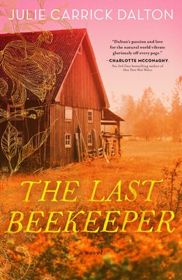 Cover Image for The Last Beekeeper -- Julie Carrick Dalton, Paperback