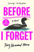 Cover Image for Before I Forget -- Tory Henwood Hoen, Hardcover