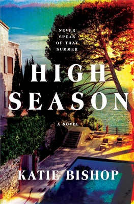 Cover Image for High Season -- Katie Bishop, Hardcover