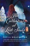 Cover Image for The Cathedral of Lost Souls -- Paula Brackston, Hardcover