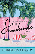 Cover Image for The Snowbirds -- Christina Clancy, Hardcover