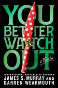 Cover Image for You Better Watch Out: A Thriller -- James S. Murray, Hardcover