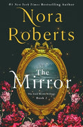 Cover Image for The Mirror: The Lost Bride Trilogy, Book 2 -- Nora Roberts, Hardcover