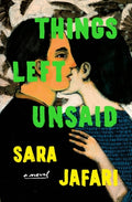 Cover Image for Things Left Unsaid -- Sara Jafari, Hardcover