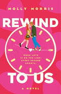 Cover Image for Rewind to Us -- Molly Morris, Hardcover