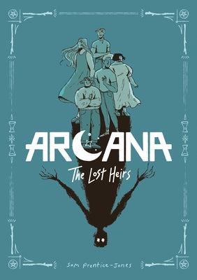 Cover Image for Arcana: The Lost Heirs -- Sam Prentice-Jones, Hardcover