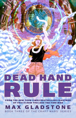 Cover Image for Dead Hand Rule: Book Three of the Craft Wars Series -- Max Gladstone, Paperback