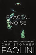 Cover Image for Fractal Noise: A Fractalverse Novel -- Christopher Paolini, Paperback